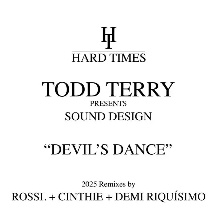 Cover Image: Todd Terry, Sound Design - Devil's Dance (2025 Remixes) on Hard Times Records