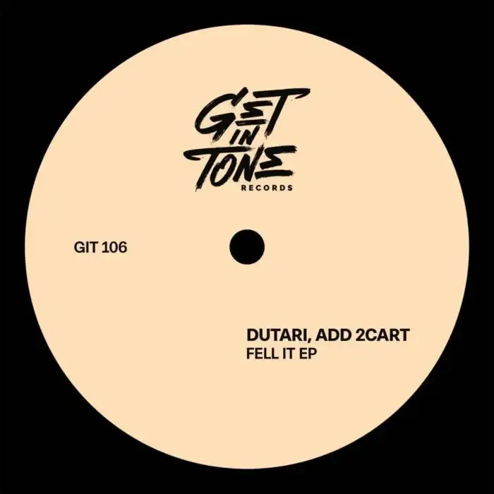 Cover Image: Dutari, ADD 2CART - Feel It on Get In Tone Records