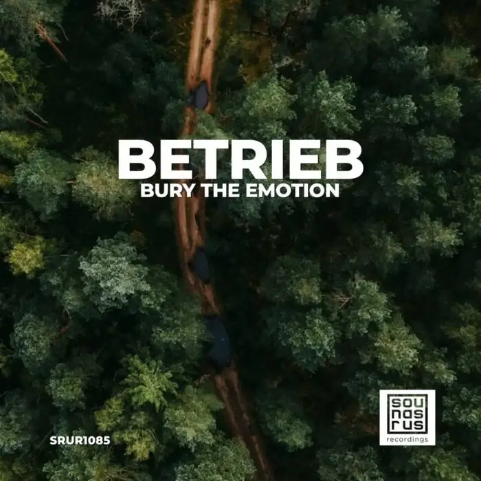 Cover Image: Betrieb - Bury the Emotion on Sounds R Us Recordings