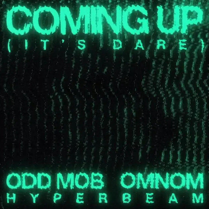Cover Image: Odd Mob, OMNOM, HYPERBEAM - Coming Up (It’s Dare) (Extended Version) on QueensRoadMusic/Atlantic