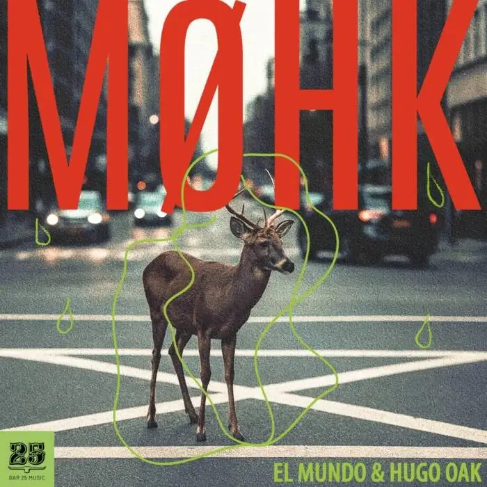 Cover Image: El Mundo, Hugo Oak, MØHK - MØHK on Bar 25 Music