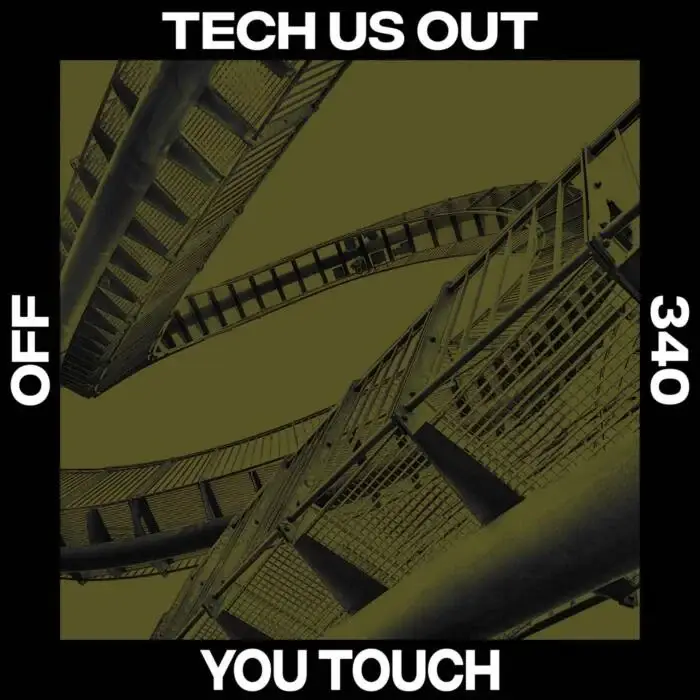 Cover Image: Tech Us Out - You Touch on Off Recordings