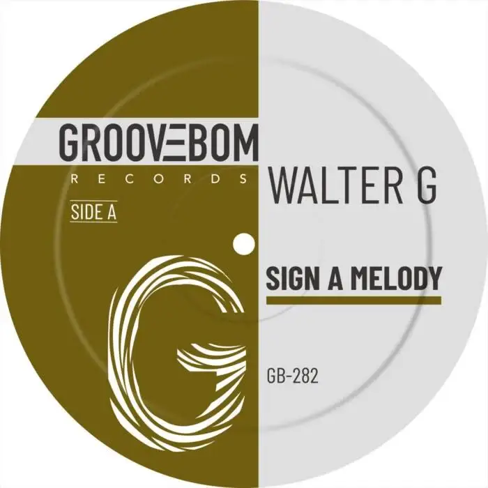 Cover Image: Walter G - Sign A Melody (Original Mix) on Groovebom Records