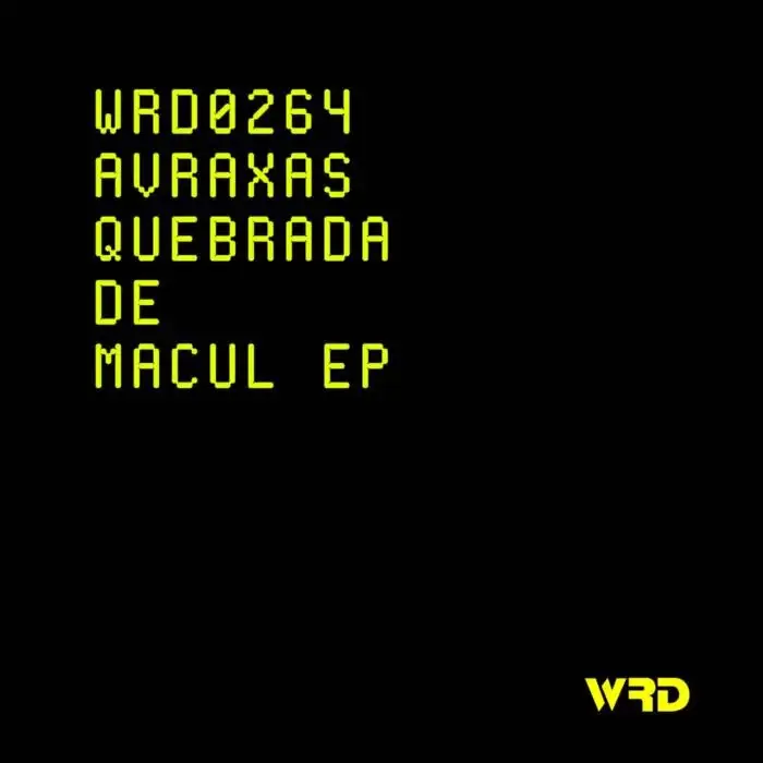 Cover Image: Avraxas - Quebrada De Macul EP on WRD Records