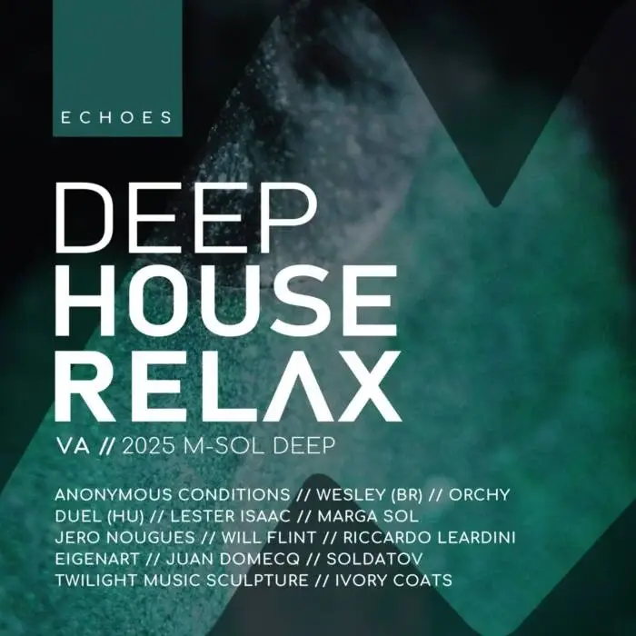 Cover Image: M-Sol DEEP, Soldatov, Anonymous Conditions - Deep House Relax 2025: Echoes on M-Sol DEEP