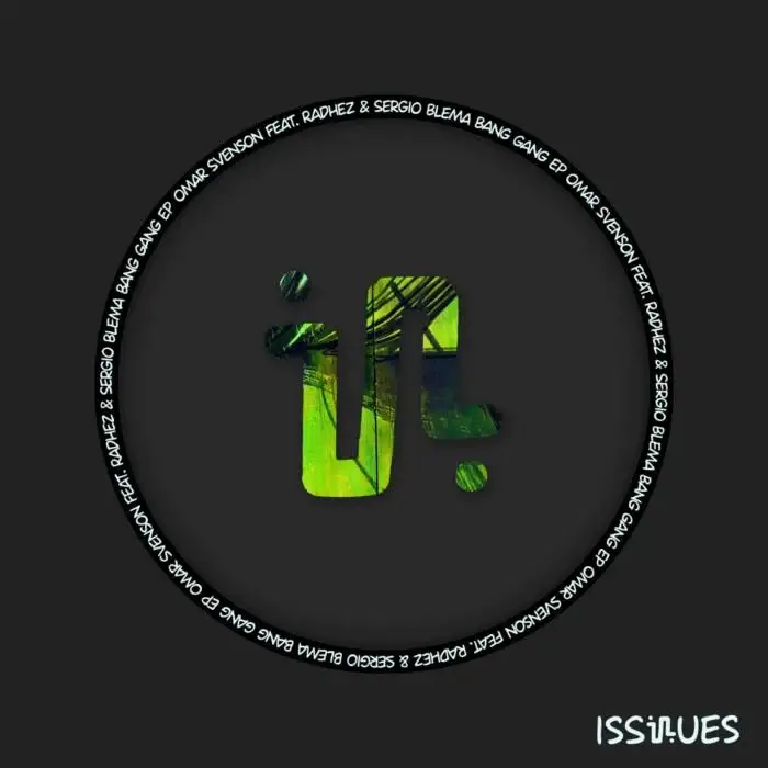 Cover Image: Omar Svenson, RADHEZ, Sergio Blema - BANG GANG EP on Issues