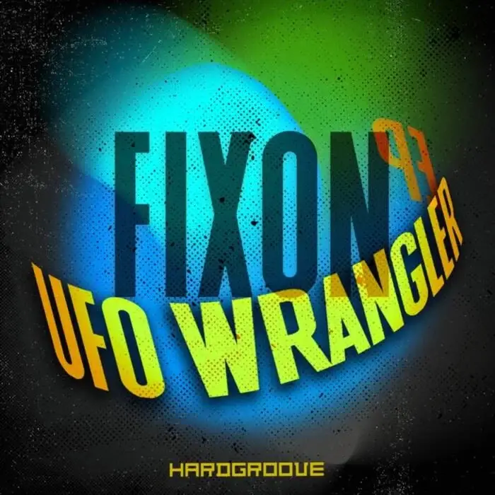 Cover Image: Fixon - UFO Wrangler EP on Hardgroove