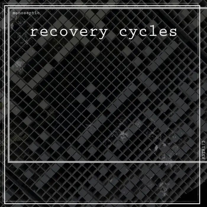 Cover Image: Monoseptic - Recovery Cycles on Resorted Recordings