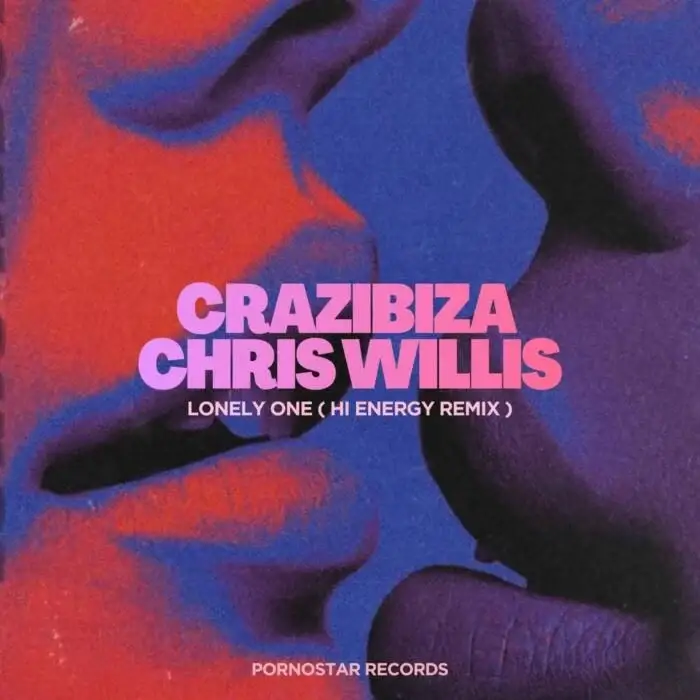 Cover Image: Chris Willis, Crazibiza - Lonely One (HI Energie remix) on PornoStar Records