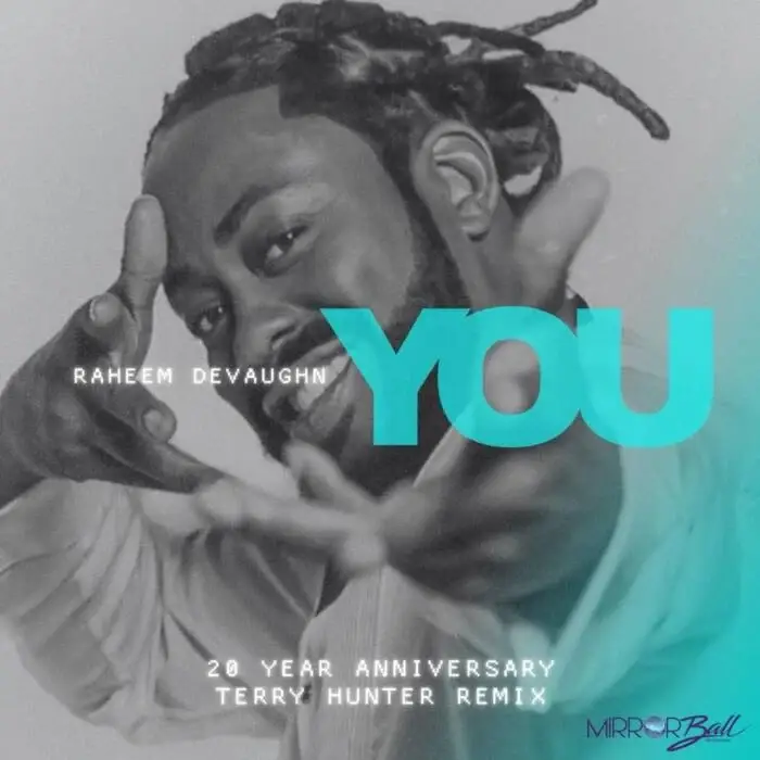 Cover Image: Terry Hunter, Raheem DeVaughn - You - Terry Hunter 20 Year Anniversary Remix on Mirror Ball Recordings