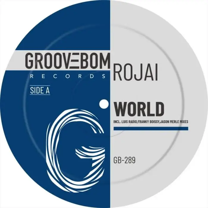 Cover Image: Rojai - World (Incl. Luis Radio, Franky Boissy, Jason Merle Mixes) on Groovebom Records