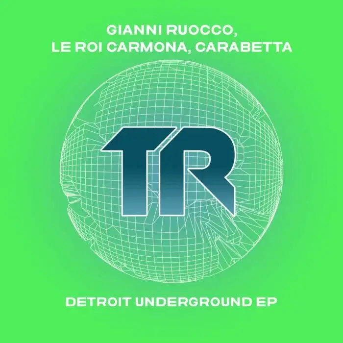 Cover Image: Gianni Ruocco, Carabetta, Le Roi Carmona - Detroit Underground EP on Transmit Recordings