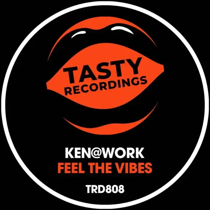 Cover Image: Ken@Work - Feel The Vibes on Tasty Recordings