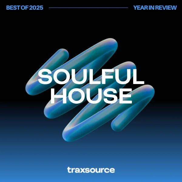 Top Soulful House Tracks of 2025