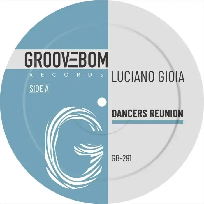 Cover Image: Luciano Gioia - Dancers Reunion (Original Mix) on Groovebom Records