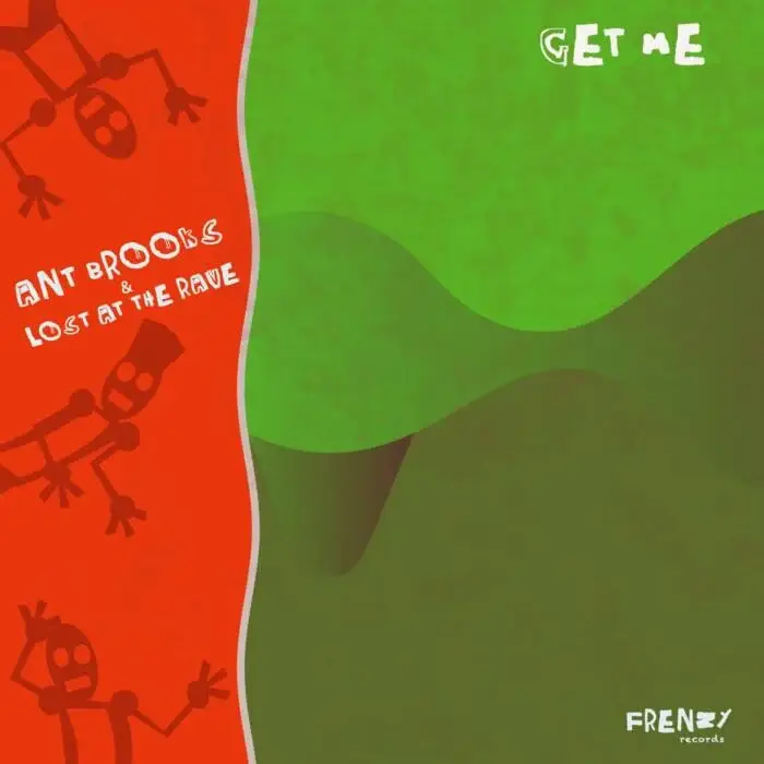 Cover Image: Ant Brooks, Lost at the Rave - Get Me on FRENZY