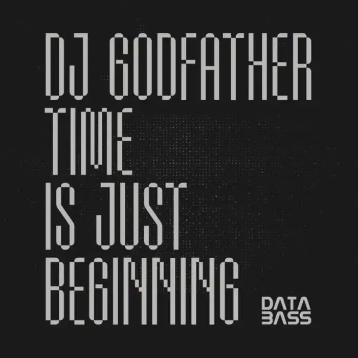 Cover Image: DJ Godfather - Time Is Just Beginning on Databass Records