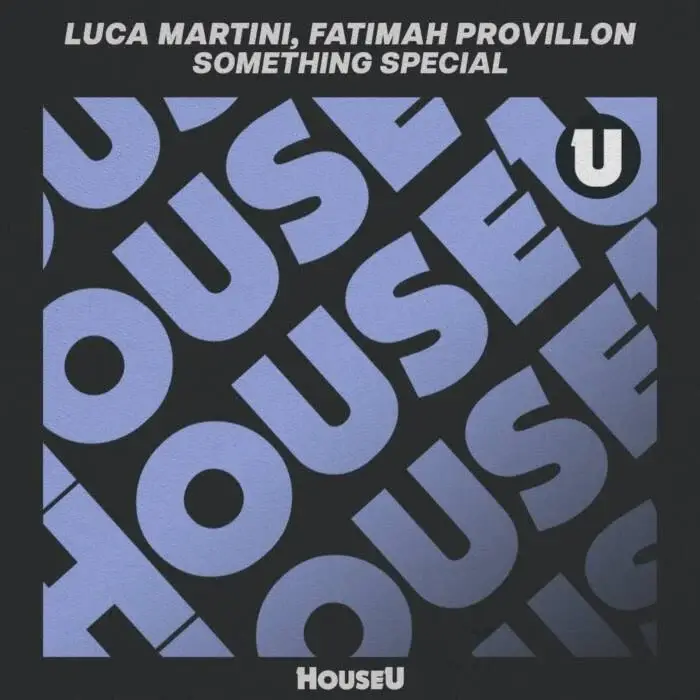 Cover Image: Fatimah Provillon, Luca Martini - Something Special (Extended Mix) on HouseU