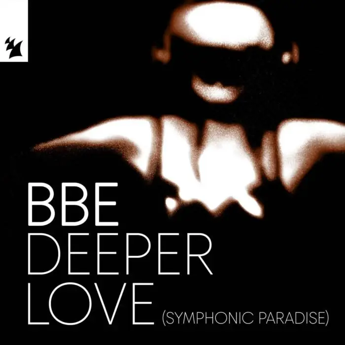 Cover Image: BBE - Deeper Love (Symphonic Paradise) on Armada Music
