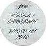 Cover Image for Waste my time Original Mix
