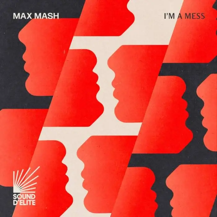 Cover Image: Max Mash - I'm A Mess on Sound D’Elite