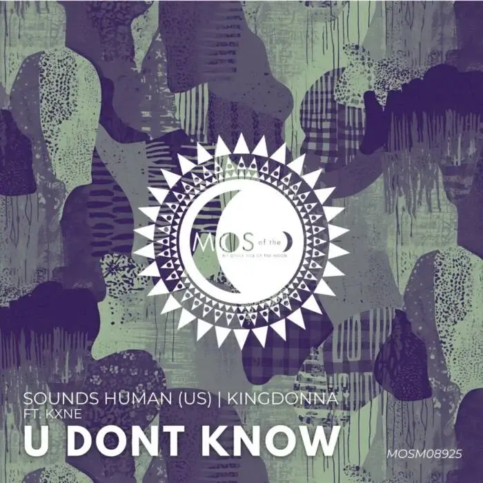 Cover Image: KingDonna, Sounds Human (US), Kxne - U Dont Know on My Other Side of the Moon
