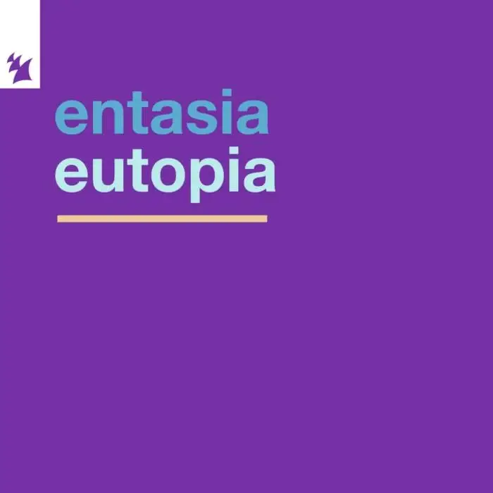 Cover Image: Entasia - Eutopia on Armada Music