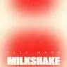 Cover Image for Milkshake Original Mix