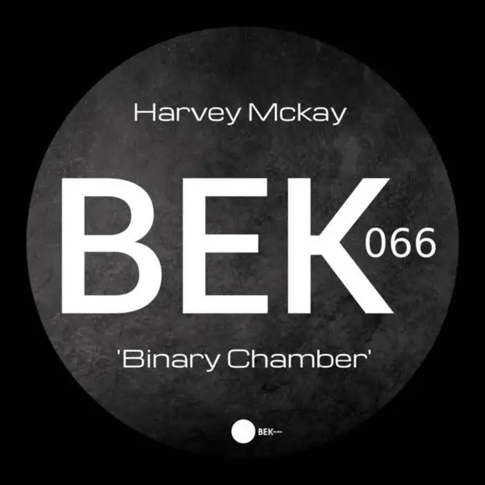 Cover Image: Harvey McKay - Binary Chamber on BEK Audio