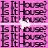 Cover Image for Is It House? Extended Mix
