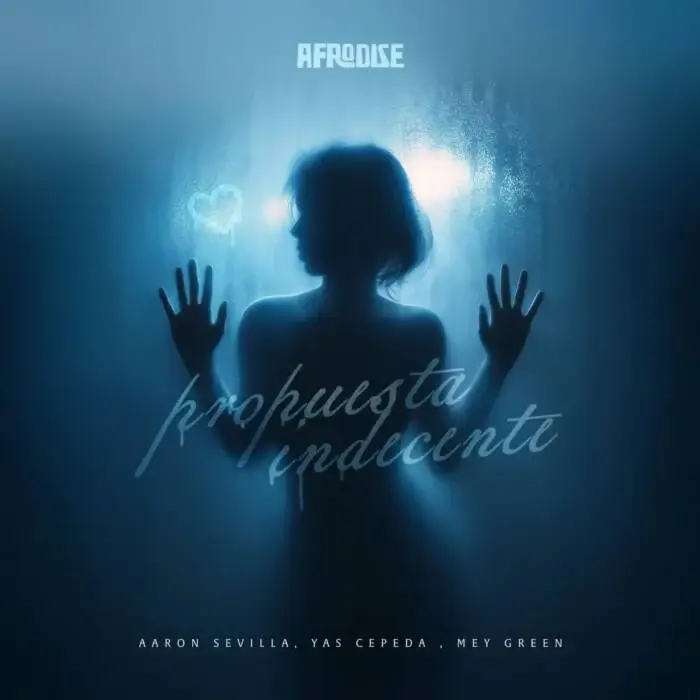 Cover Image: Yas Cepeda, Mey Green, Aaron Sevilla - Propuesta Indecente on AFRODISE
