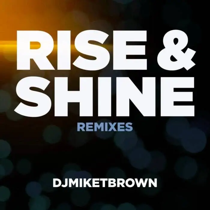 Cover Image: DJMIKETBROWN, Oscar P - Rise & Shine (Stan Zeff, DJ Octopuz Mixes) on Open Bar Music