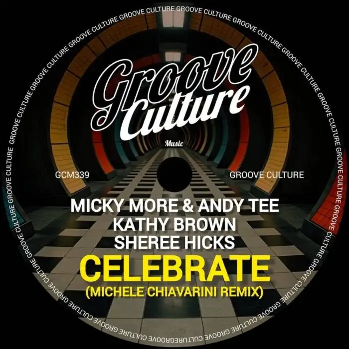 Cover Image: Kathy Brown, Sheree Hicks, Micky More & Andy Tee - Celebrate (Michele Chiavarini Remix) on Groove Culture