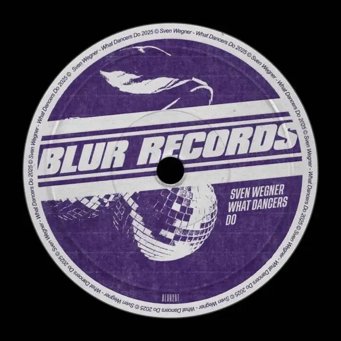 Cover Image: Sven Wegner - What Dancers Do on Blur Records