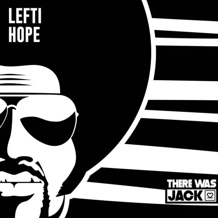 Cover Image: LEFTI - Hope (Extended Mix) on There Was Jack