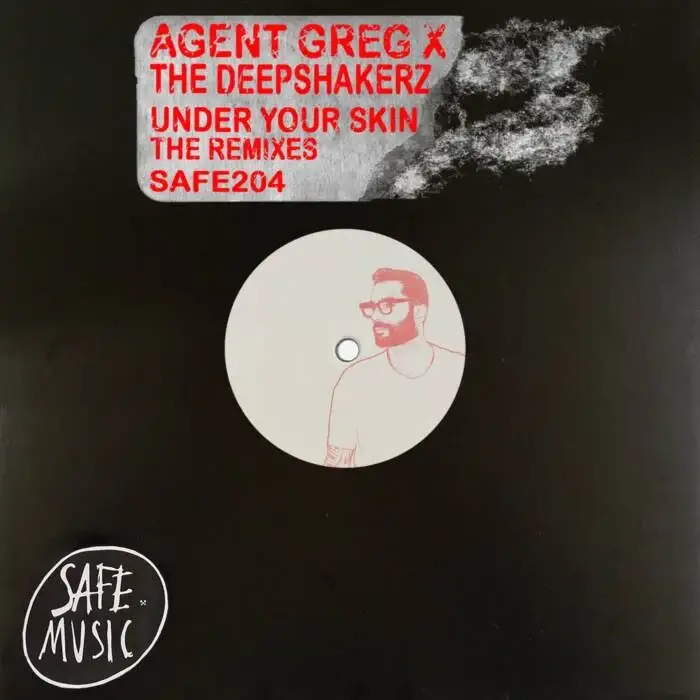Cover Image: Agent Greg, The Deepshakerz - Under Your Skin - The Remixes (Incl. FEX and Tektonauts remixes) on Safe Music