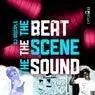 Cover Image for The Beat, The Scene, The Sound Original Mix