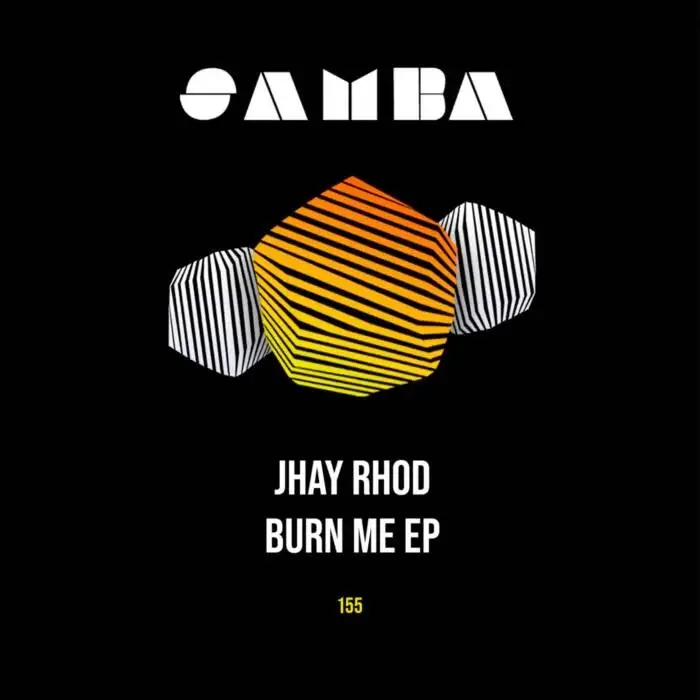 Cover Image: JHAY RHOD - Burn Me EP on SAMBA