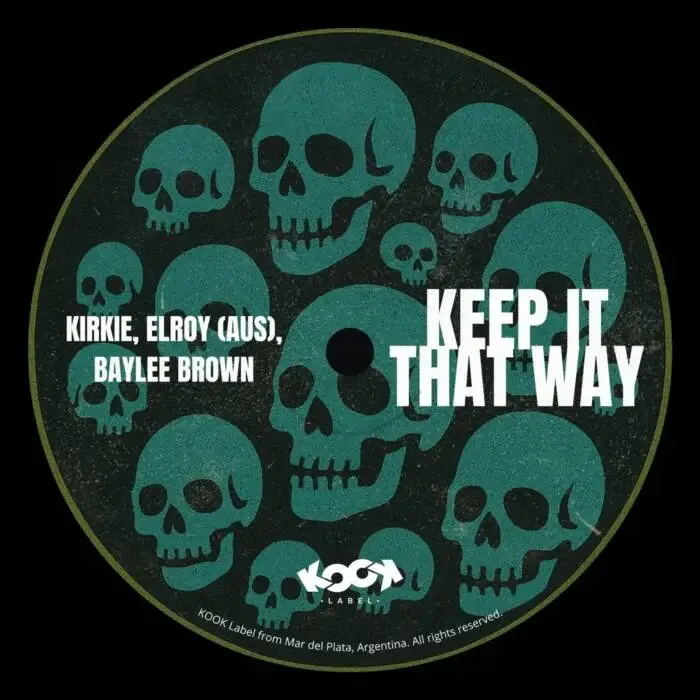 Cover Image: KiRKie, Elroy (AUS), Baylee Brown - Keep It That Way on kook label