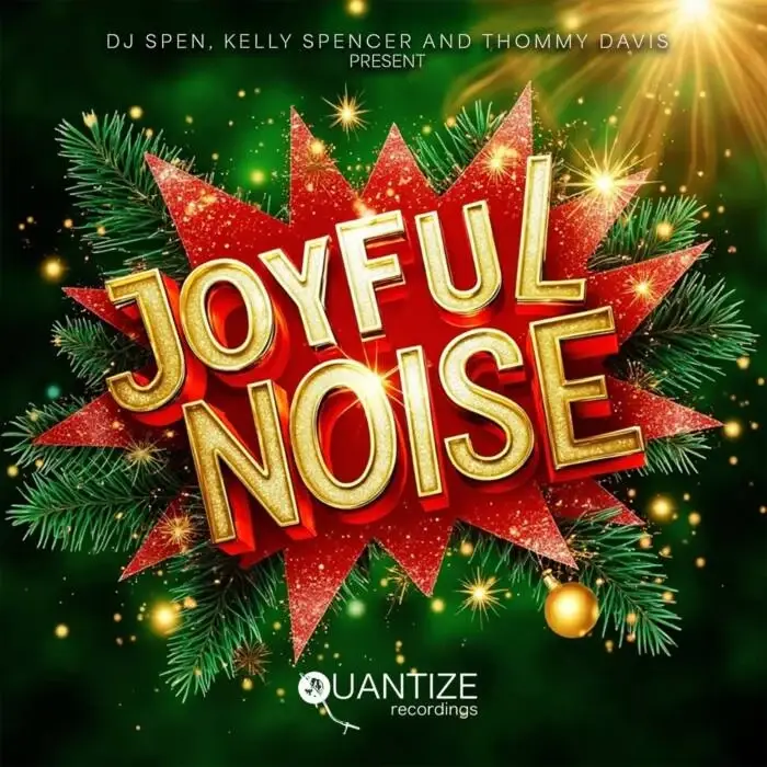 Cover Image: DJ Spen, Thommy Davis, Randy Roberts - Joyful Noise on Quantize Recordings