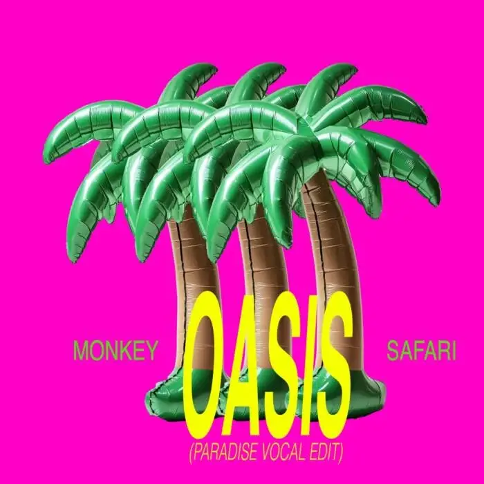 Cover Image: Monkey Safari - Oasis (Paradise Vocal Edit) on Good Vibes From Paradise