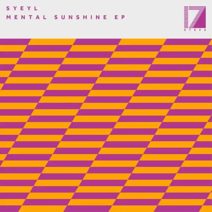 Cover Image: SYEYL - Mental Sunshine EP on 17 Steps