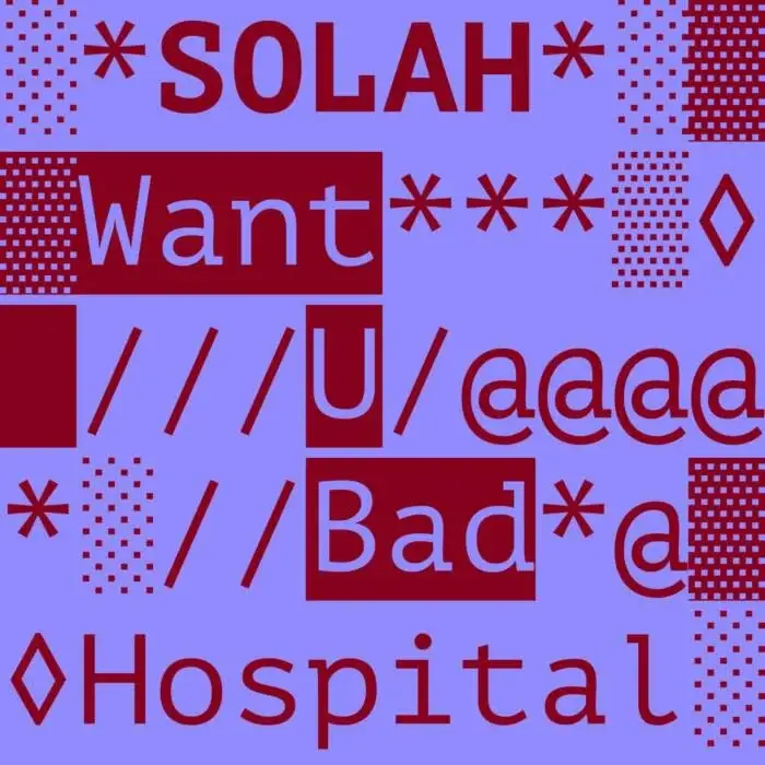 Cover Image: SOLAH - Want U Bad on Hospital Records