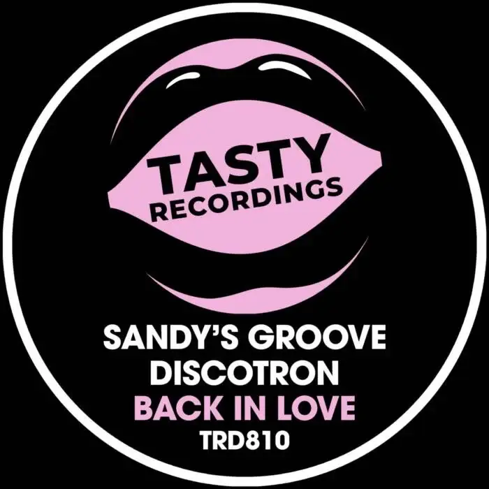 Cover Image: Discotron, Sandy's Groove - Back In Love on Tasty Recordings