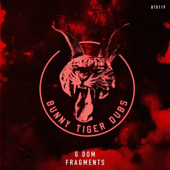 Cover Image: G DOM - Fragments on Bunny Tiger Dubs