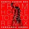 Cover Image for Garota Sangue Bom From House To Disco Remix - Extended