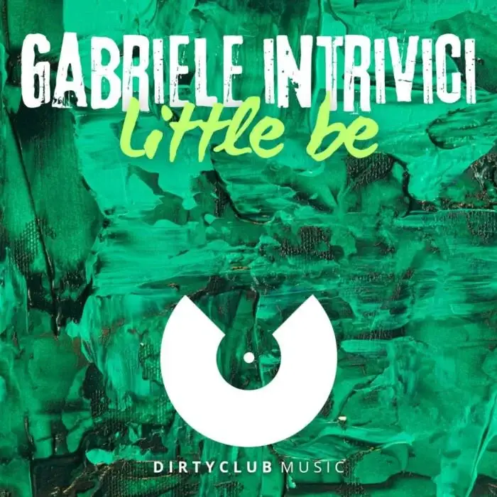 Cover Image: Gabriele Intrivici - Little Be on Dirtyclub Music