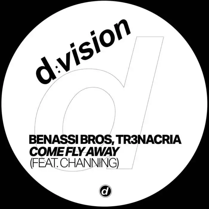 Cover Image: Channing, Benassi Bros, TR3NACRIA - Come Fly Away (Extended Mix) on d:vision