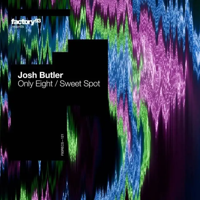 Cover Image: Josh Butler - Only Eight / Sweet Spot on Factory 93 Records
