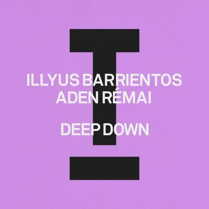 Cover Image: Illyus Barrientos, Aden R&eacute;mai - Deep Down on Toolroom